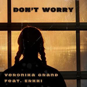 Don't Worry (feat. Erkki)