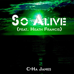 So Alive(feat. Heath Francis)
