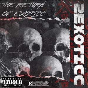 The Return Of Exoticc (Explicit)