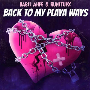 Back To My Playa Ways (feat. RunItUpX) (Explicit)