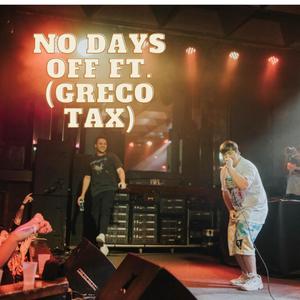 No days off (feat. Greco Tax) [Explicit]