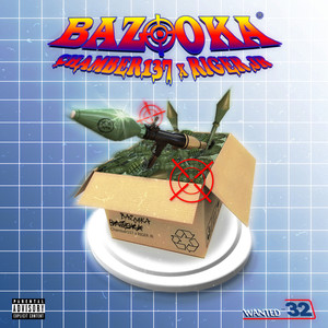 Bazooka (Explicit)