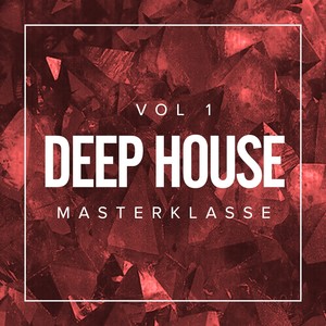 Deep House Masterklasse, Vol. 1