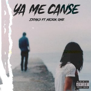 Ya Me Canse (Explicit)