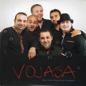 Vojasa (Olah Gipsy Music from Budapest)