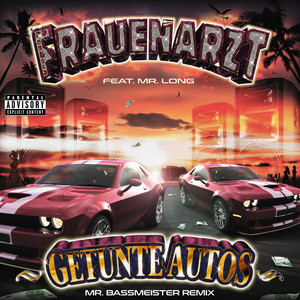 Getunte Autos (Mr. Bassmeister Remix|Explicit)