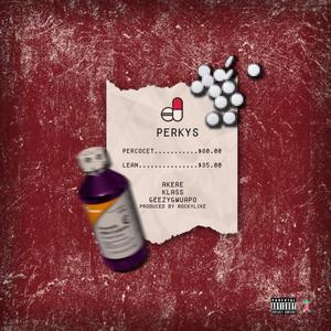 Perkys(feat. .Klass & Geezy Gwuapo) (Explicit)