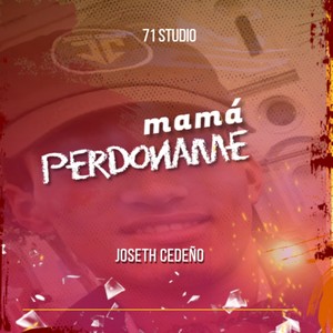 Perdóname Mamá (Explicit)