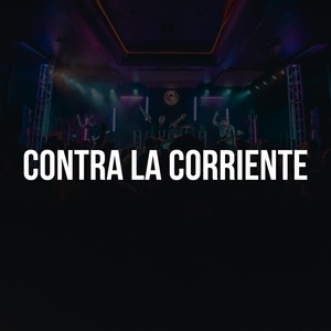Contra La Corriente