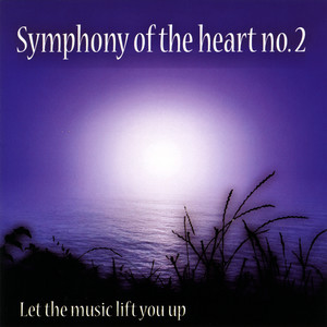 Symphony of the heart no.2 - Let the music lift you up