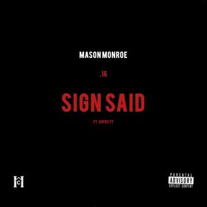 Sign Said (feat. Ty Walker) (Explicit)