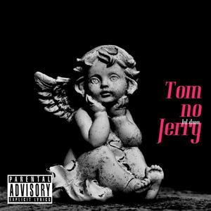 Tom no Jerry (Explicit)