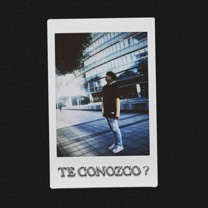 Te Conozco ? (Explicit)