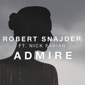 Admire (feat. Nick Fabian) (Club Edit)