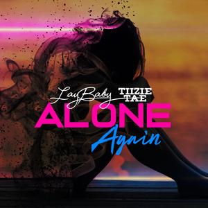 Alone Again (feat. Tiizie Tae) [Explicit]