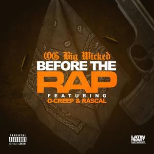 Before The Rap Shit(feat. O Creep & Rascal) (Explicit)