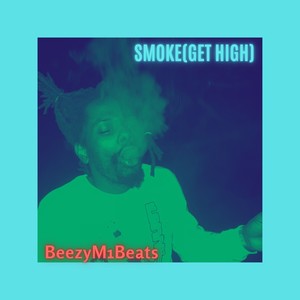 Smoke (Get High) [Explicit]