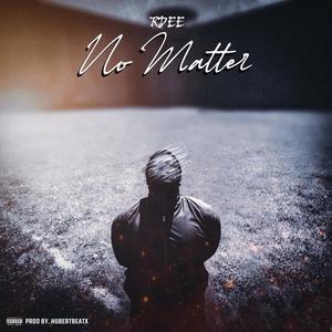 No Matter (feat. Rdee)