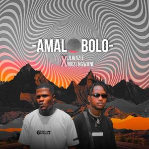 Amalobolo (feat. Muzi Ngwane)
