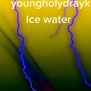 Ice water (Explicit)