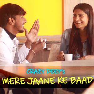 Mere Jaane Ke Baad (feat. Deep Maheshwari) [Explicit]