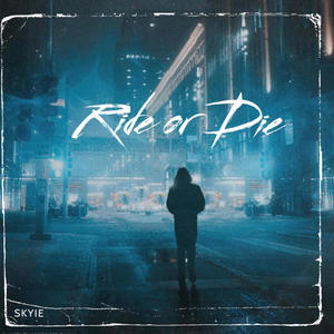 Ride or Die (Explicit)