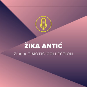 Zlaja Timotić Collection