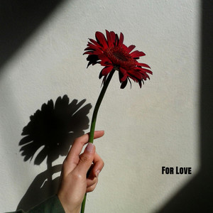 For Love