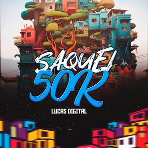 SAQUEI 50K (ARROCHADEIRA REMIX|Explicit)