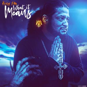 What It Means (feat. Alex Tru) [Explicit]