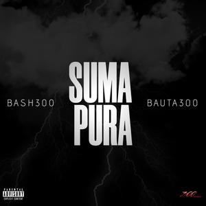 Suma Pura (feat. Bauta300) (Explicit)