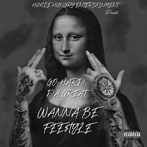 Wanna Be FeeStyle (Explicit)