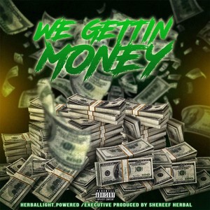 We Gettin' Money (feat. Hippy Dave, Kenthedral, Yungin Lg, Pl8yboi, Joey Kay O, Kyng Bo Smokin Bo & Bugsy on da Beat) [Explicit]