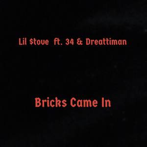 Bricks Came In (Explicit)
