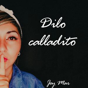 Dilo Calladito