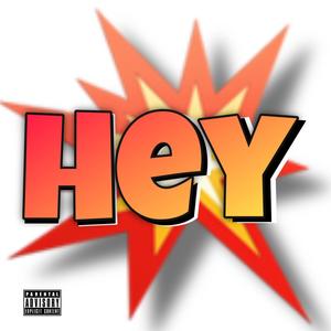 HEY (Explicit)