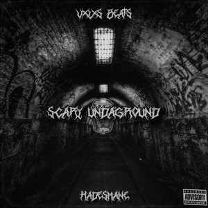 Scary Undaground (Prod. by VXLXS x HADESMANE)