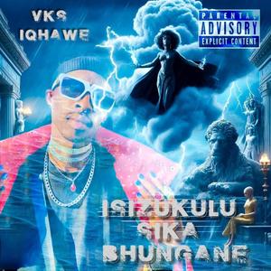 ISIZUKULU SIKA BHUNGANE