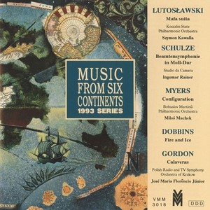 Music from 6 Continents (1993 Series) - LUTOSLAWSKI, W. / SCHULZE, W. / MYERS, T. / GORDON, J.J.