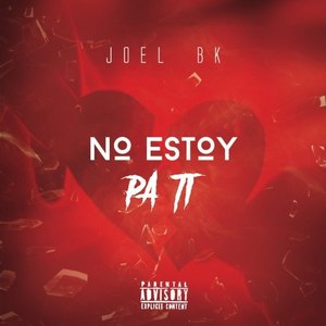 No Estoy Pa Ti (Explicit)