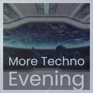 More Techno Evening