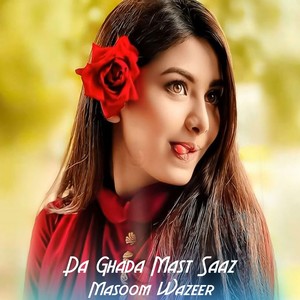 Da Ghada Mast Saaz