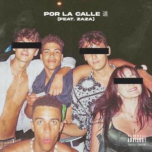 Por La Calle 道 (Explicit)