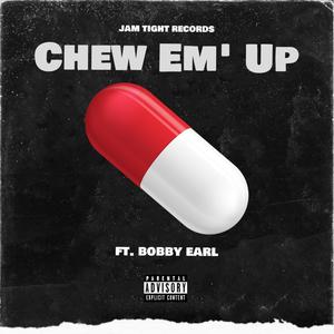 Chew Em' Up (Explicit)