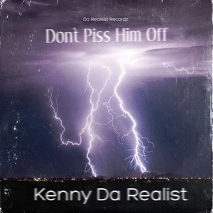 Don't Piss Him Off (Explicit)