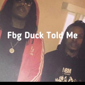 FBG Duck Told Me (audio) [Explicit]