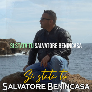 Si stata tu salvatore benincasa