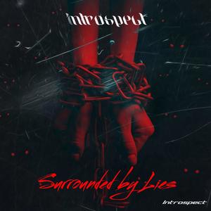 Surrounded by Lies (Explicit)