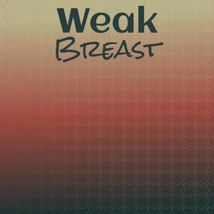 Weak Breast