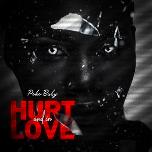 Hurt And In Love